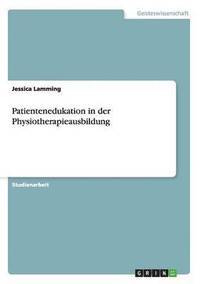 bokomslag Patientenedukation in Der Physiotherapieausbildung