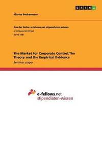 bokomslag The Market for Corporate Control.The Theory and the Empirical Evidence
