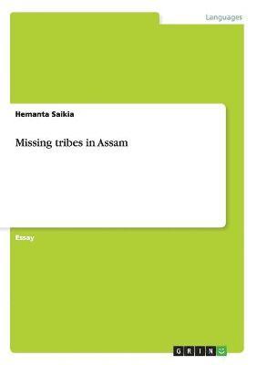 Missing Tribes in Assam 1