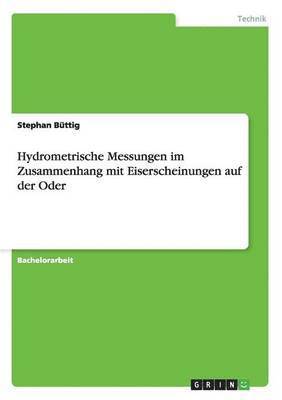 Hydrometrische Messungen Im Zusammenhang Mit Eiserscheinungen Auf Der Oder 1