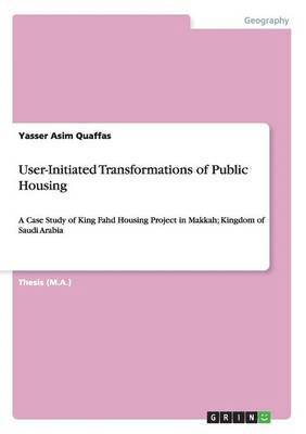 User-Initiated Transformations of Public Housing 1