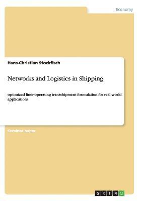 Networks and Logistics in Shipping 1