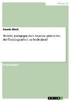 Welche pädagogischen Aspekte gibt es bei der Trainingsarbeit zu bedenken?