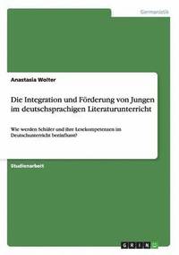 bokomslag Die Integration Und Forderung Von Jungen Im Deutschsprachigen Literaturunterricht