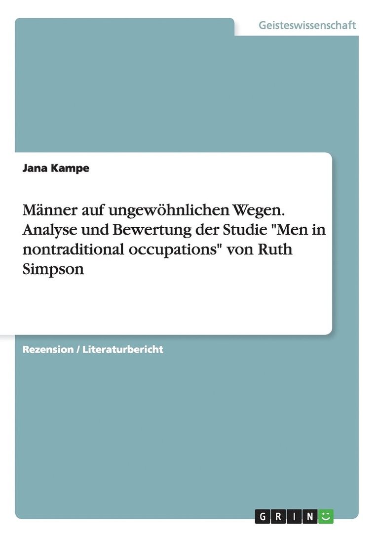 Jana Kampe - Männer auf ungewöhnlichen Wegen. Analyse und Bewertung der Studie "Men in nontraditional occupations" von Ruth Simpson, Häftad