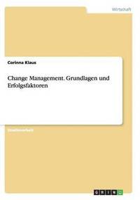 bokomslag Change Management. Grundlagen Und Erfolgsfaktoren