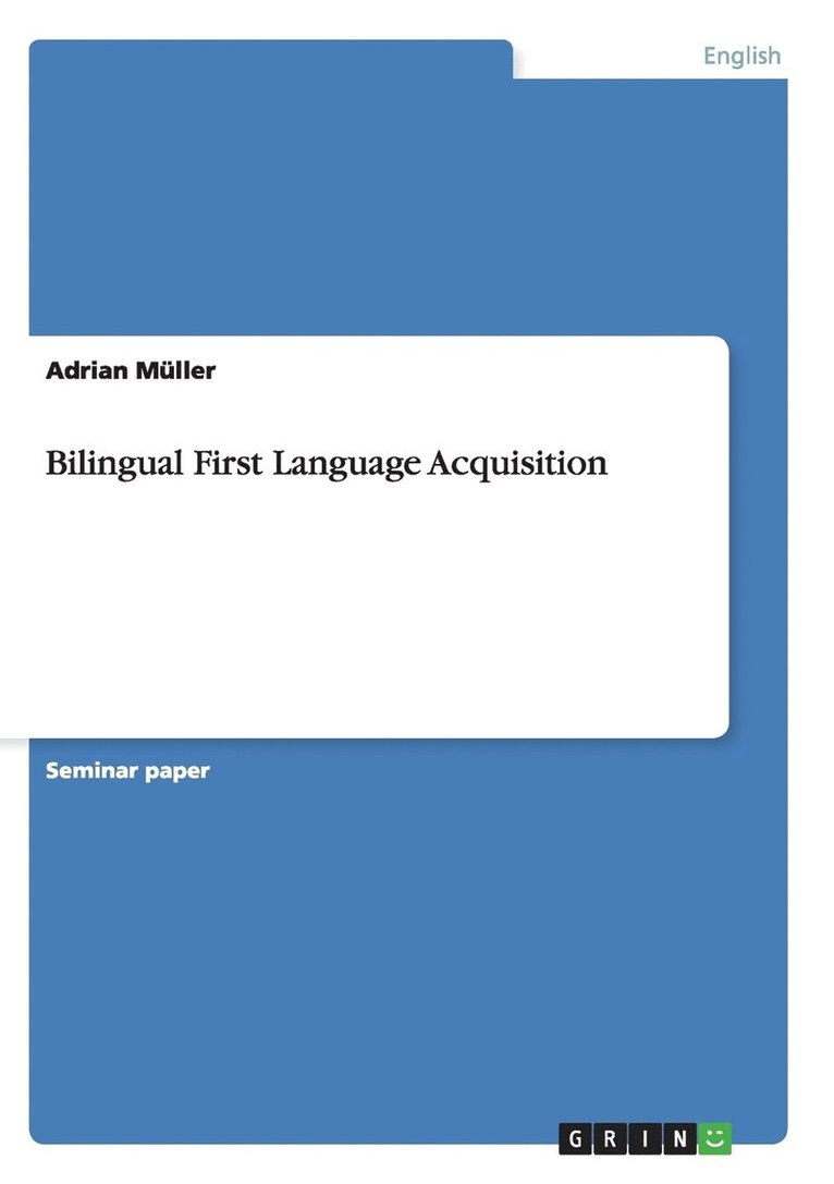 Bilingual First Language Acquisition 1