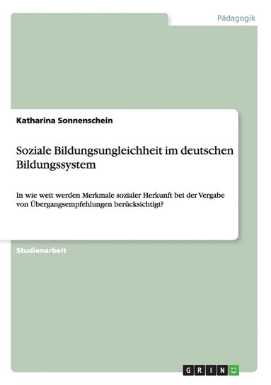 bokomslag Soziale Bildungsungleichheit im deutschen Bildungssystem