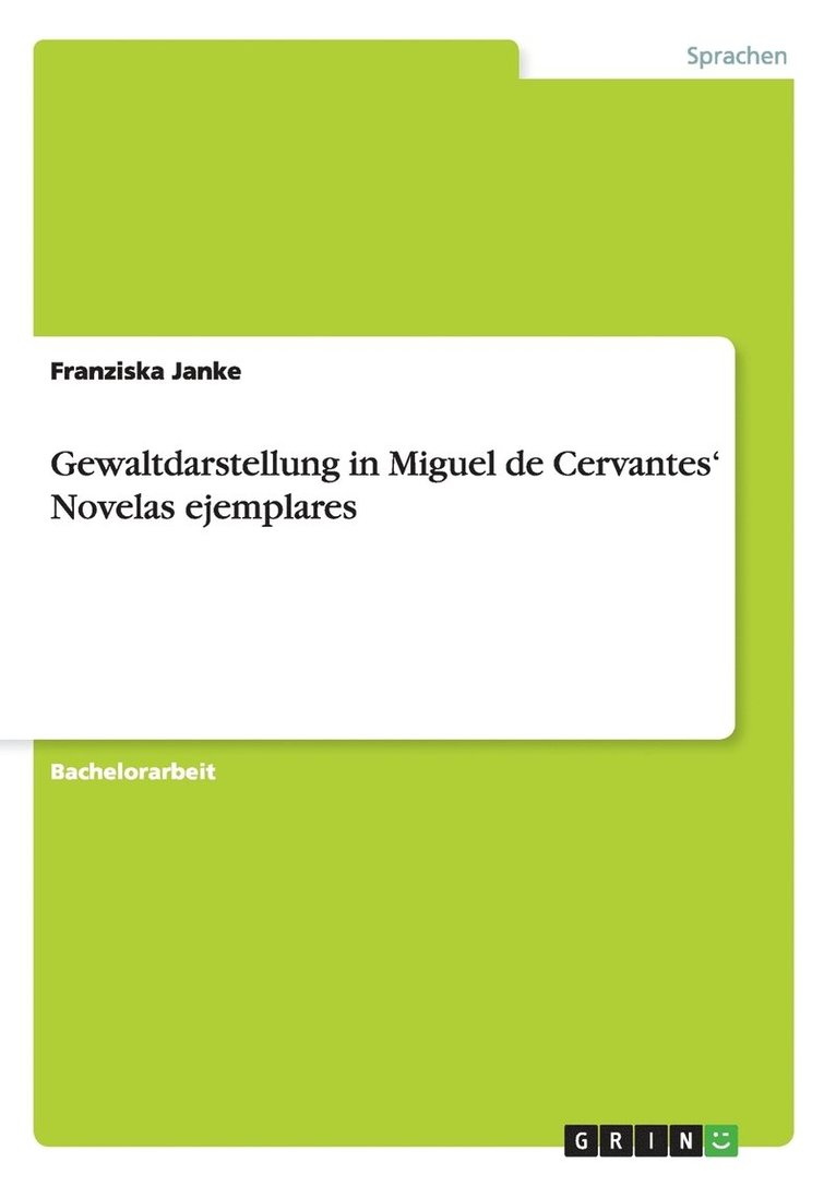 Gewaltdarstellung in Miguel de Cervantes' Novelas ejemplares