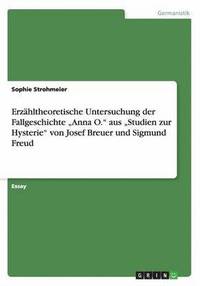 bokomslag Erzahltheoretische Untersuchung der Fallgeschichte 'Anna O. aus 'Studien zur Hysterie von Josef Breuer und Sigmund Freud