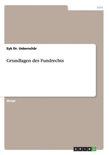 Eyk Ueberschär - Grundlagen des Fundrechts, Häftad