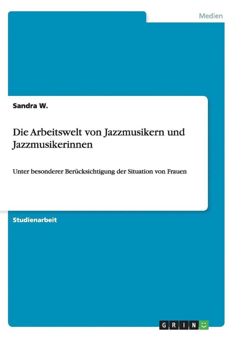 Die Arbeitswelt Von Jazzmusikern Und Jazzmusikerinnen 1