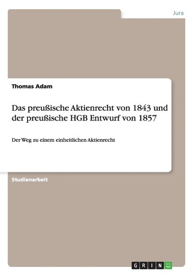 bokomslag Das preussische Aktienrecht von 1843 und der preussische HGB Entwurf von 1857