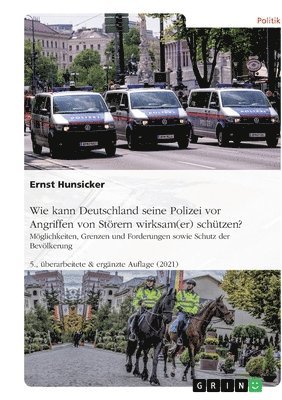 Ernst Hunsicker - Eigensicherung der Polizei und Schutz der Bevölkerung. Personelle und materielle Ausstattung der Polizei zur Eigensicherung sowie zum Schutz der Bevölkerung, Häftad