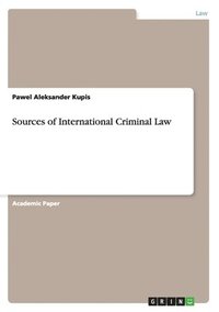 bokomslag Sources of International Criminal Law