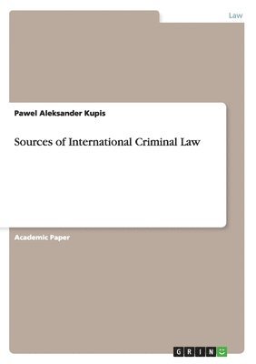 bokomslag Sources of International Criminal Law