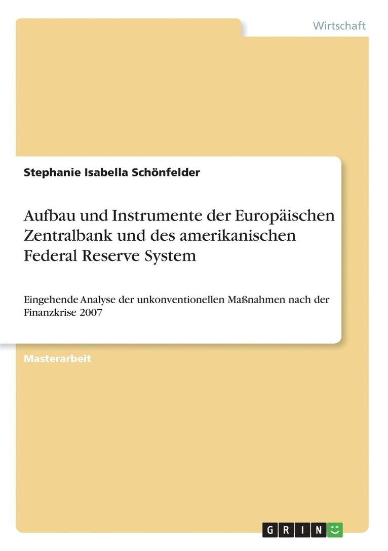 Aufbau und Instrumente der Europaischen Zentralbank und des amerikanischen Federal Reserve System] 1