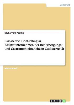 bokomslag Einsatz Von Controlling in Kleinstunternehmen Der Beherbergungs- Und Gastronomiebranche in Ostosterreich