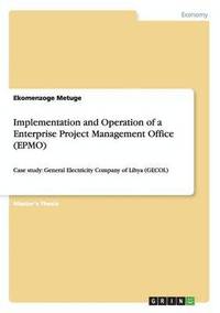 bokomslag Implementation and Operation of a Enterprise Project Management Office (EPMO)