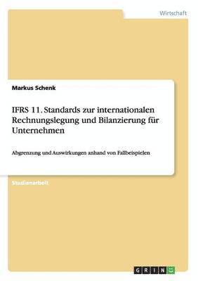 Ifrs 11. Standards Zur Internationalen Rechnungslegung Und Bilanzierung Fur Unternehmen 1