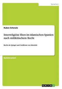 bokomslag Interreligiose Ehen Im Islamischen Spanien Nach Malikitischem Recht