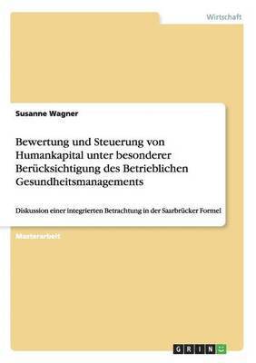 bokomslag Bewertung und Steuerung von Humankapital unter besonderer Berücksichtigung des Betrieblichen Gesundheitsmanagements
