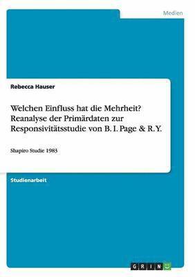 Rebecca Hauser - Welchen Einfluss hat die Mehrheit? Reanalyse der Primärdaten zur Responsivitätsstudie von B. I. Page & R. Y., Häftad