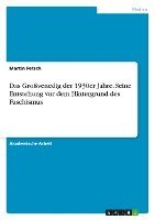 bokomslag Das Grovenedig Der 1930er Jahre. Seine Entstehung VOR Dem Hintergrund Des Faschismus