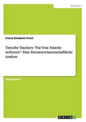 bokomslag Timothy Tatchers Fur Tote Eintritt verboten. Eine literaturwissenschaftliche Analyse