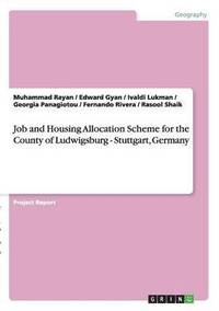 bokomslag Job and Housing Allocation Scheme for the County of Ludwigsburg - Stuttgart, Germany