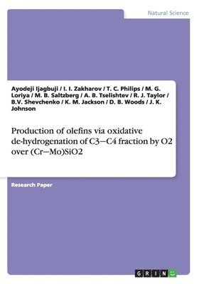 Production of olefins via oxidative de-hydrogenation of C3&#8210;C4 fraction by O2 over (Cr&#8210;Mo)SiO2 1