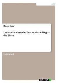 bokomslag Unternehmensrecht. Der moderne Weg an die Brse