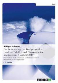 bokomslag Zur Besteuerung Von Bordpersonal an Bord Von Schiffen Und Flugzeugen Im Internationalen Verkehr 2015