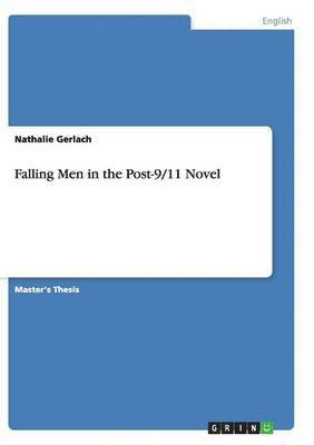 Falling Men in the Post-9/11 Novel 1
