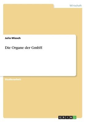 Die Organe Der Gmbh 1