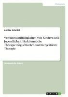 bokomslag Verhaltensauffälligkeiten von Kindern und Jugendlichen. Herkömmliche Therapiemöglichkeiten und tiergestützte Therapie