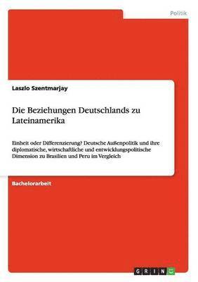 bokomslag Die Beziehungen Deutschlands Zu Lateinamerika