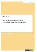 bokomslag Das Nachhaltigkeitsmarketing. Herausforderungen Und Strategien