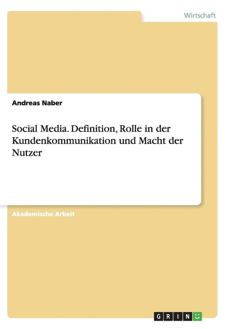 Social Media. Definition, Rolle in der Kundenkommunikation und Macht der Nutzer