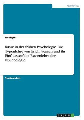 bokomslag Rasse in der frhen Psychologie. Die Typenlehre von Erich Jaensch und ihr Einfluss auf die Rassenlehre der NS-Ideologie