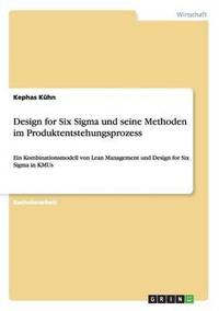 bokomslag Design for Six Sigma und seine Methoden im Produktentstehungsprozess