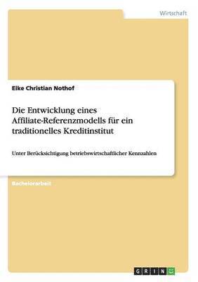 bokomslag Entwicklung eines Affiliate-Referenzmodells für ein traditionelles Kreditinstitut