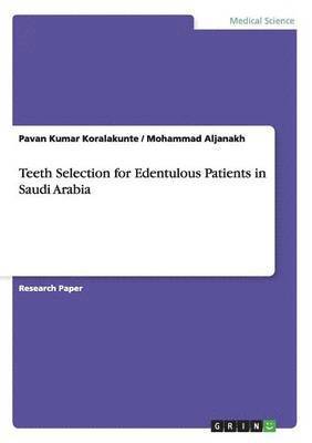 Teeth Selection for Edentulous Patients in Saudi Arabia 1