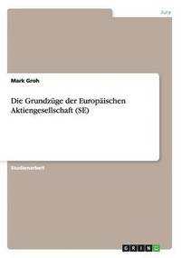 bokomslag Grundzüge der Europäischen Aktiengesellschaft (SE)