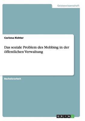 Corinna Richter - soziale Problem des Mobbing in der öffentlichen Verwaltung, Häftad