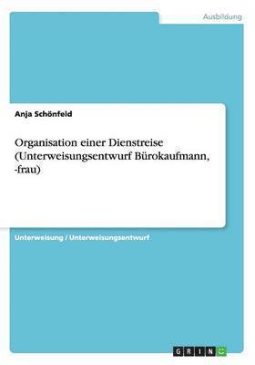 Organisation Einer Dienstreise (Unterweisungsentwurf Burokaufmann, -Frau) 1