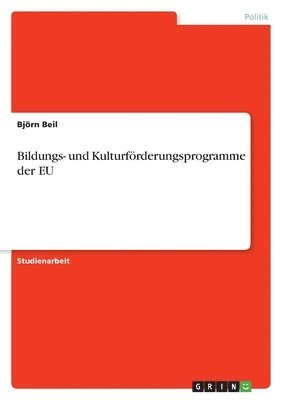 bokomslag Bildungs- und Kulturfrderungsprogramme der EU