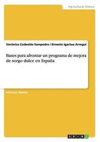 bokomslag Bases para afrontar un programa de mejora de sorgo dulce en España