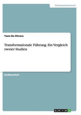 Yann De Olivera - Transformationale Führung. Ein Vergleich zweier Studien, Häftad