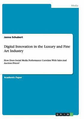 Digital Innovation in the Luxury and Fine Art Industry 1